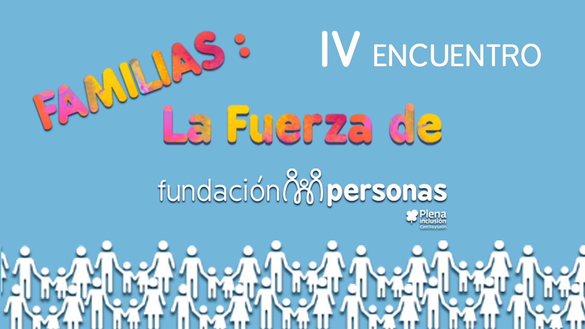 IV Encuentro Familias Fundación Personas